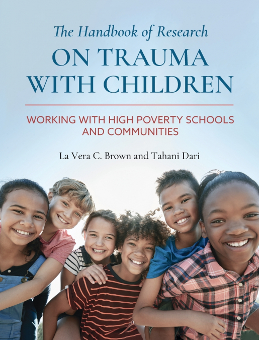 The Handbook of Research on Trauma with Children