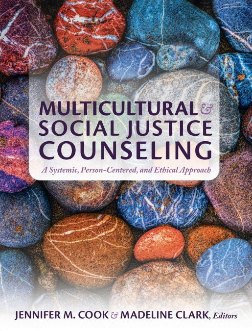 Multicultural and Social Justice Counseling