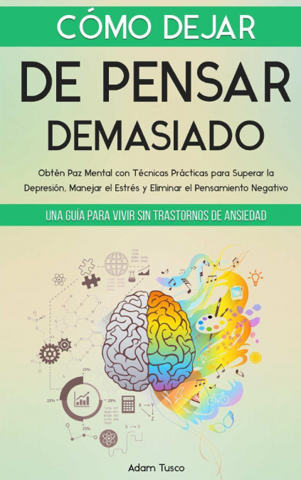Cómo dejar de pensar demasiado