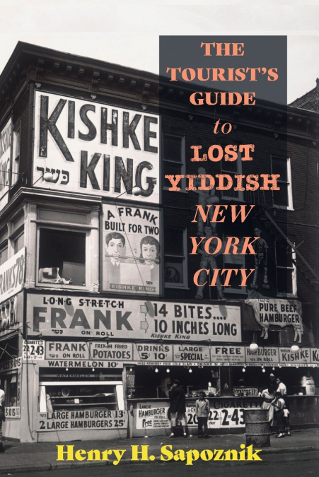 The Tourist’s Guide to Lost Yiddish New York City