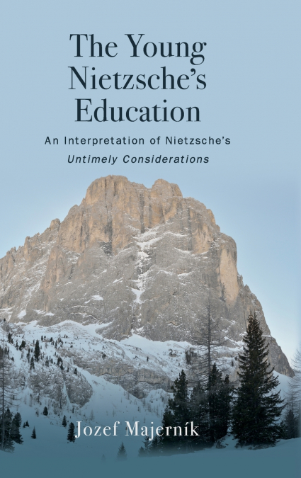 The Young Nietzsche’s Education