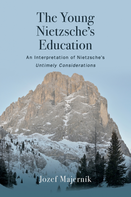 The Young Nietzsche’s Education