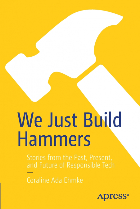We Just Build Hammers