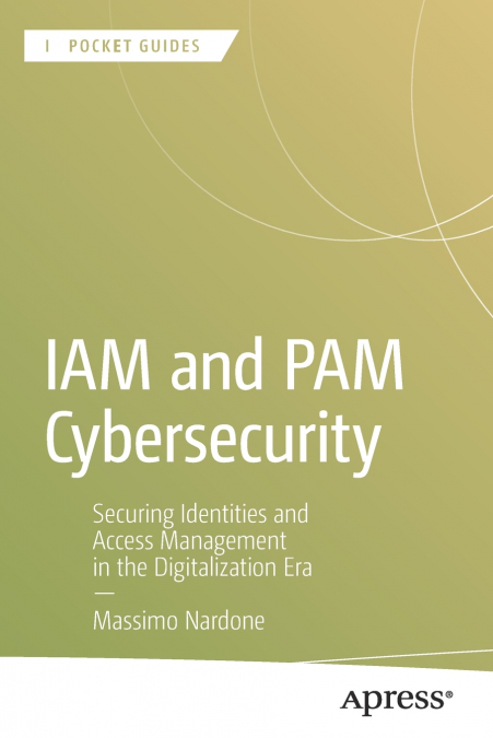 IAM and PAM Cybersecurity