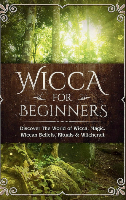 Wicca for Beginners