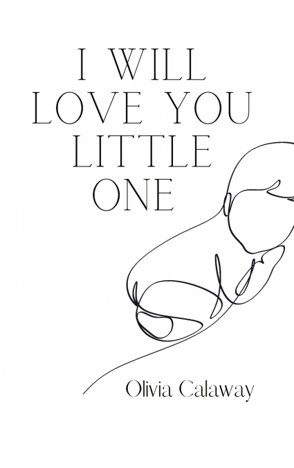 I Will Love You Little One