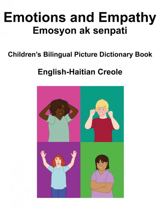 English-Haitian Creole Emotions and Empathy / Emosyon ak senpati Children’s Bilingual Picture Book
