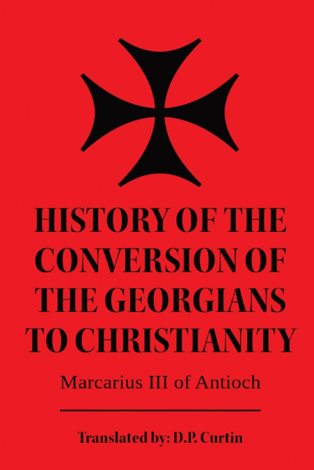 History of the Conversion of the Georgians to Christianity