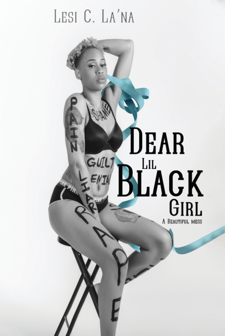 DEAR  LIL’ BLACK  GIRL