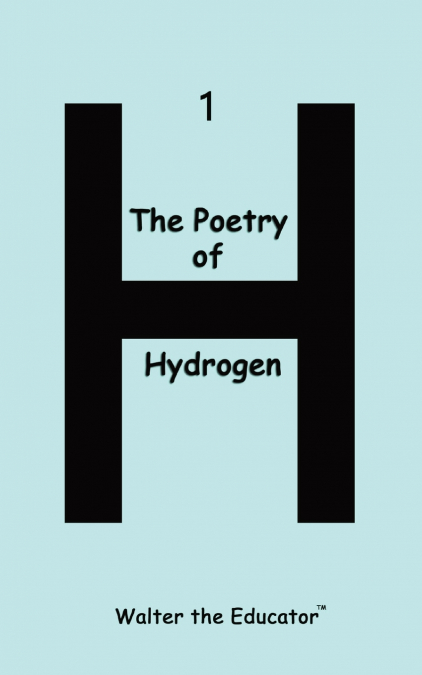 The Poetry of Hydrogen