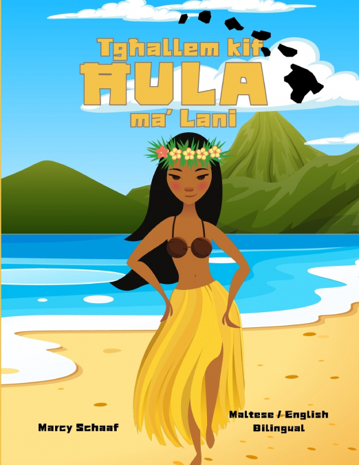 Tgħallem kif  ĦULA  ma’ Lani (Maltese / English Bilingual) Learn to Hula with Lani