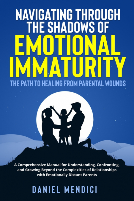 Navigating Through the Shadows of Emotional Immaturity