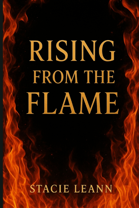 Rising From the Flame