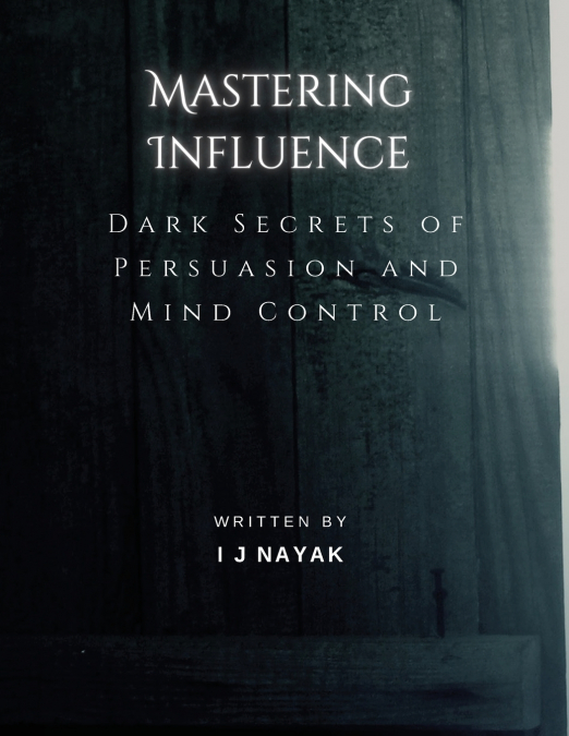 Mastering Influence