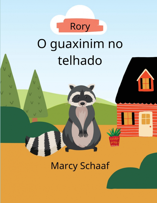 Rory,O guaxinim no telhado Portuguese Edition