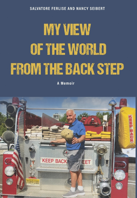 A Fireman’s View of The World from The Back Step