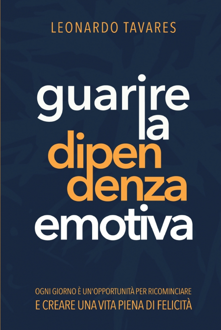 Guarire la Dipendenza Emotiva