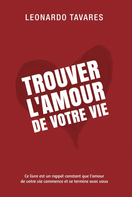 Trouver l’Amour de Votre Vie
