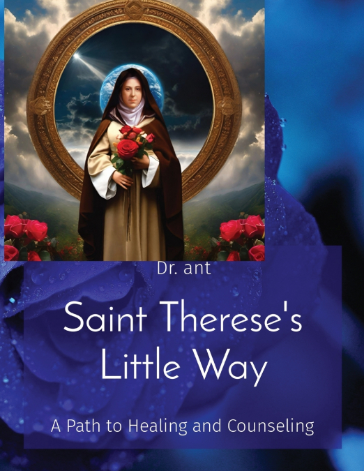 Saint Therese’s Little Way