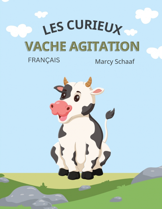 les curieux vache agitation The Curious Cow Commotion (French)