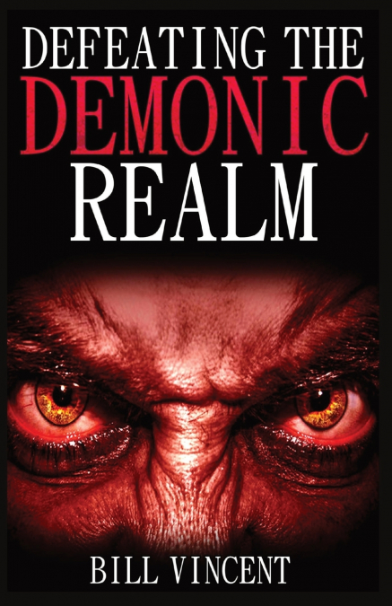 Defeating the Demonic Realm (Mass Market Paperback)