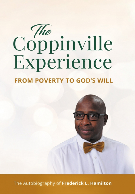 The Coppinville Experience - From Poverty to God’s Will