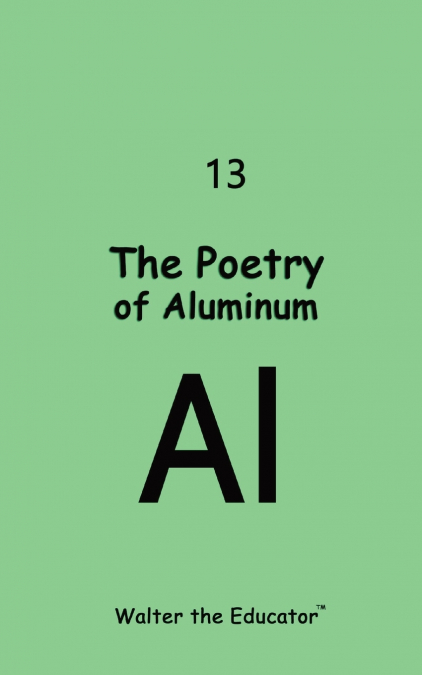 The Poetry of Aluminum