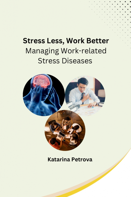 Stress Less, Work Better