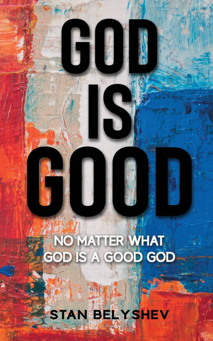 God Is Good