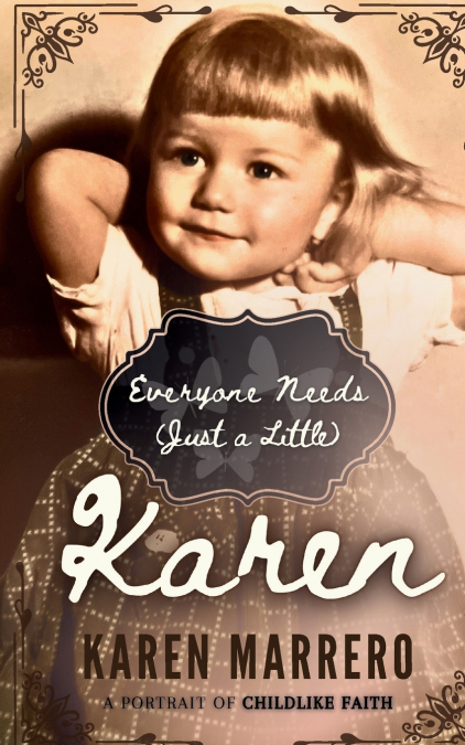 Everyone Needs (Just a Little) Karen