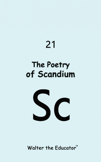 The Poetry of Scandium