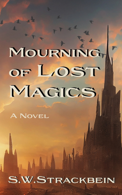 Mourning of Lost Magics