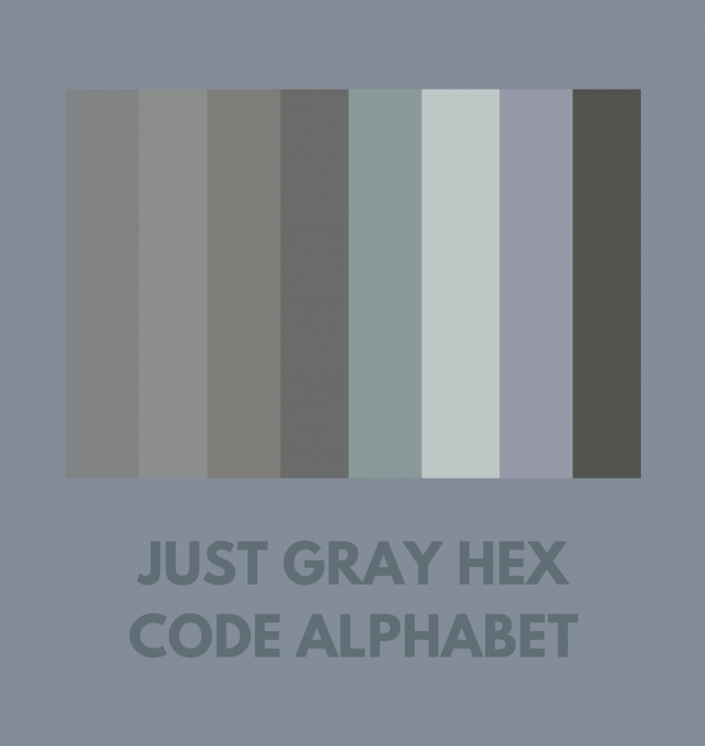 JUST GRAY HEX CODE ALPHABET