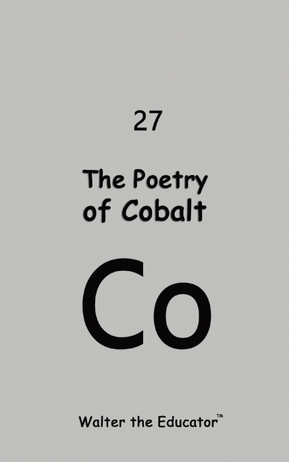 The Poetry of Cobalt