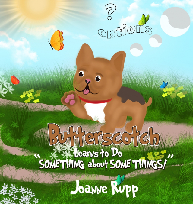 Butterscotch Learns to Do 'SOMETHING about SOME THINGS!'