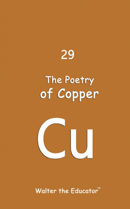 The Poetry of Copper