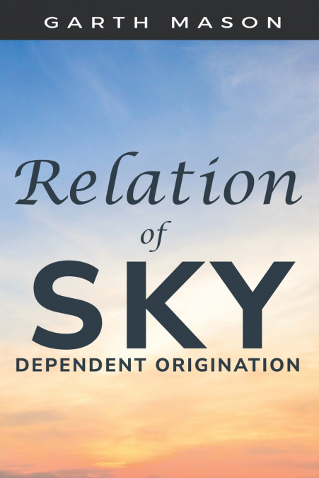 Relation of Sky to Dependent Origination