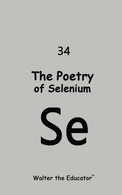 The Poetry of Selenium