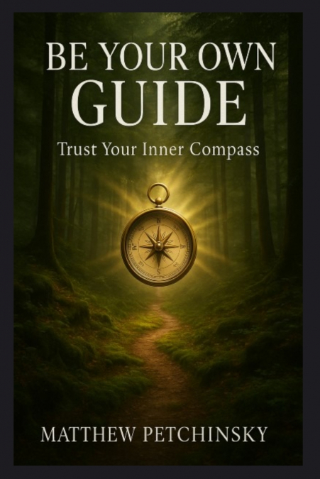 Be Your Own Guide