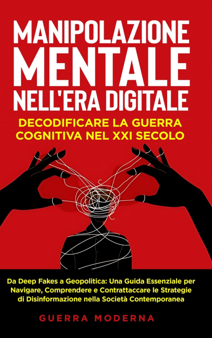 Manipolazione Mentale nell’Era Digitale