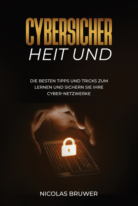 Cybersicher  heit Und