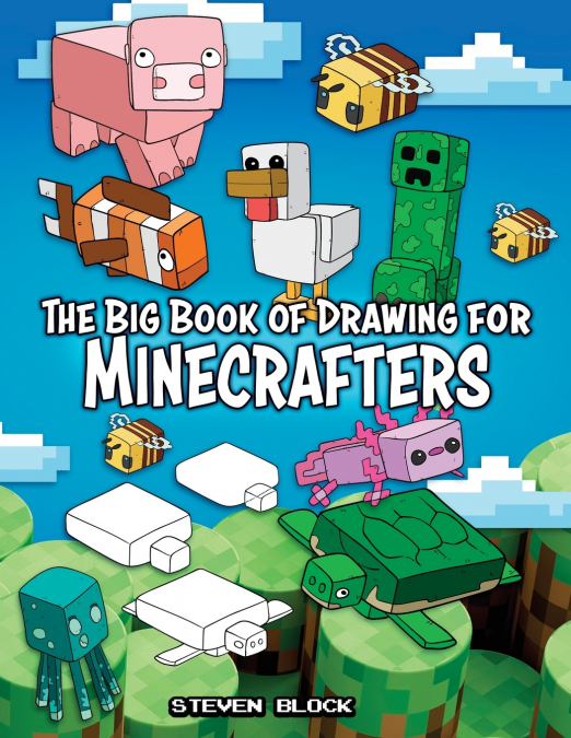 The Big Book of Drawing for Minecrafters