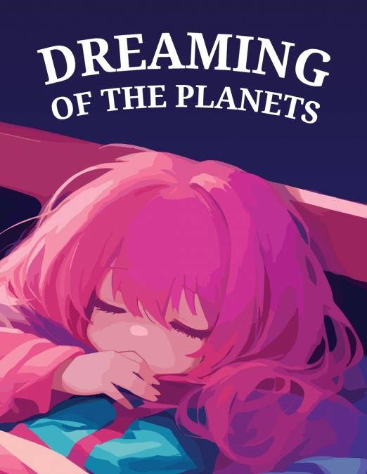 Dreaming of The Planets