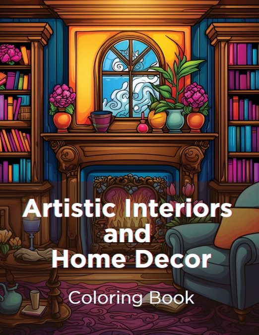 Artistic Interiors and Home Decor