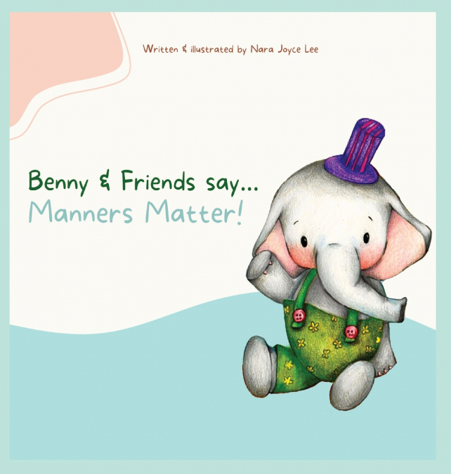 Benny & Friends say...Manners Matter!