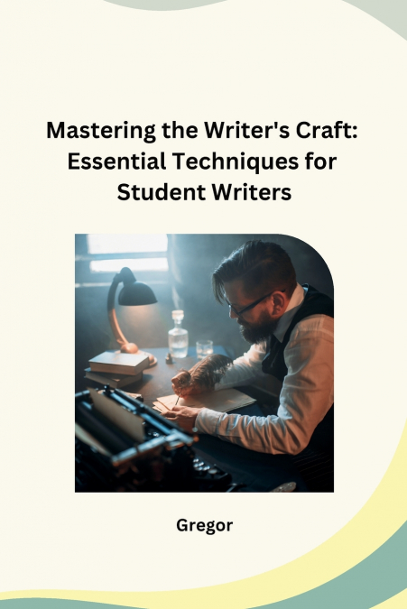 Mastering the Writer’s Craft