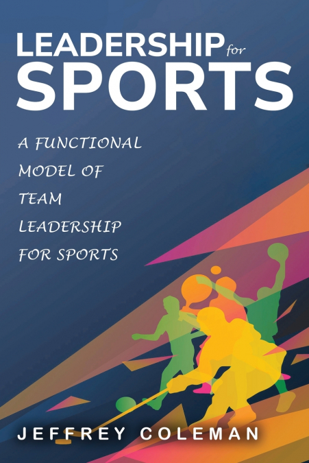 A Functional Model of Team Leadership for Sports