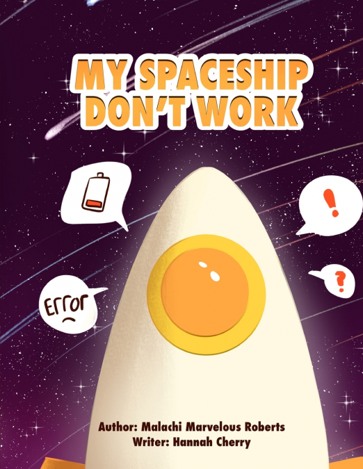 My Spaceship Don’t Work