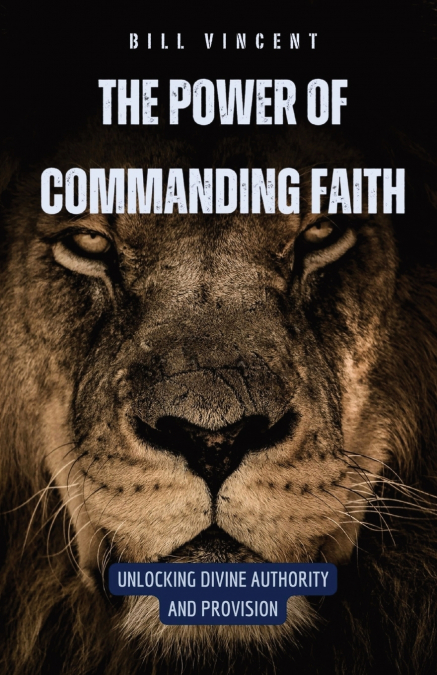 The Power of Commanding Faith