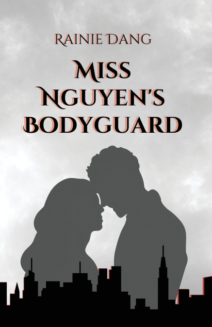 Miss Nguyen’s Bodyguard